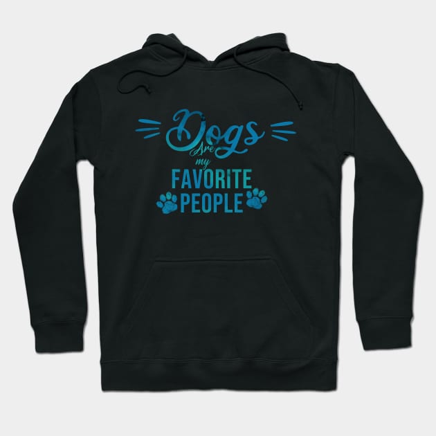 Dogs are my favorite people Hoodie by Rishirt